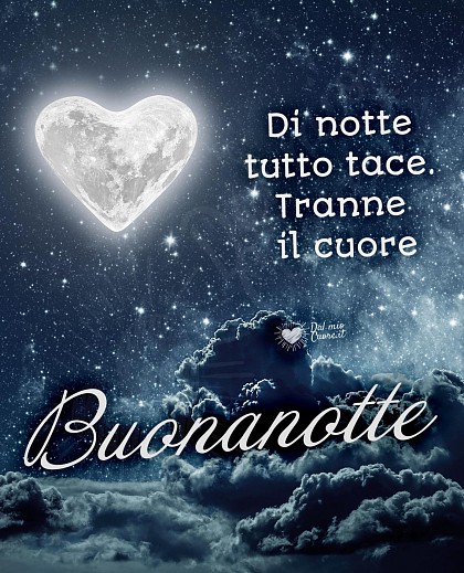 Cuore luminoso che risplende nell'oscurità della notte con la frase Di notte tutto tace. Tranne il cuore. Buonanotte.