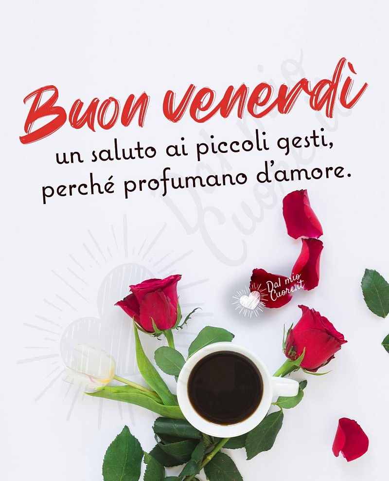Buon venerdì con caffè, rose e frase