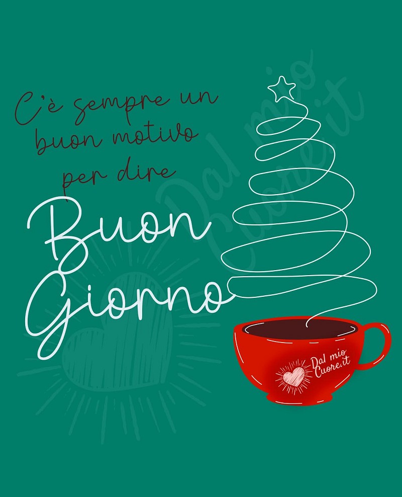C’è sempre un buon motivo per dire buongiorno