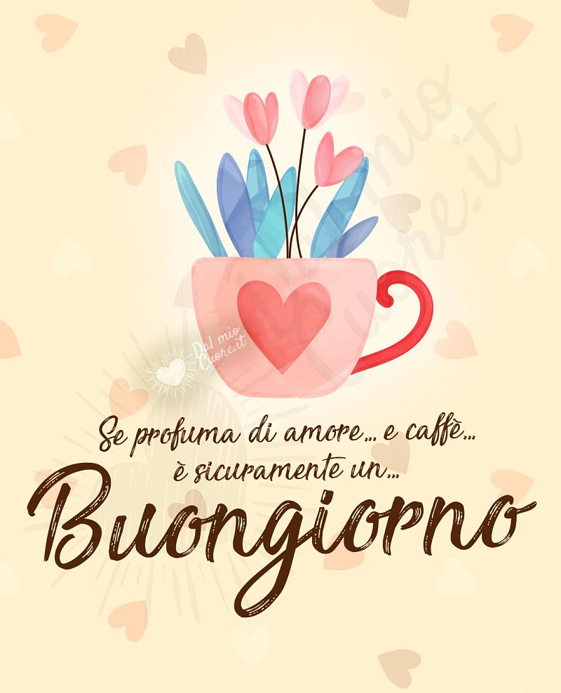 Se profuma di amore... e caffè... è sicuramente un buongiorno