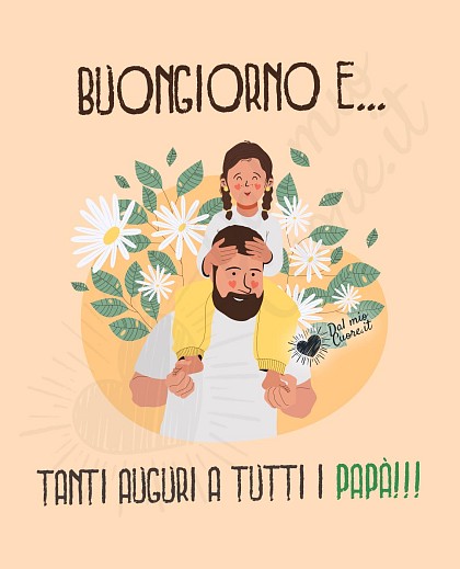 Buongiorno e... buona festa del papà