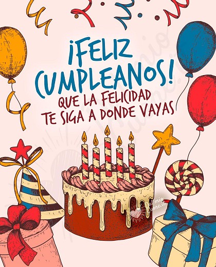 ¡Feliz cumpleaños! Que la felicidad te siga a donde vayas