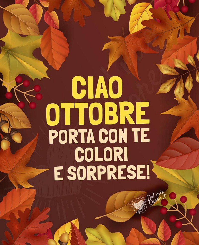 Ciao ottobre, porta con te colori e sorprese!
