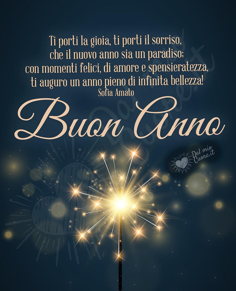Buon Anno, frase con rima: Ti porti la gioia, ti porti il sorriso, che il nuovo anno sia un paradiso; con momenti felici, di amore e spensieratezza, ti auguro un anno pieno di infinita bellezza!