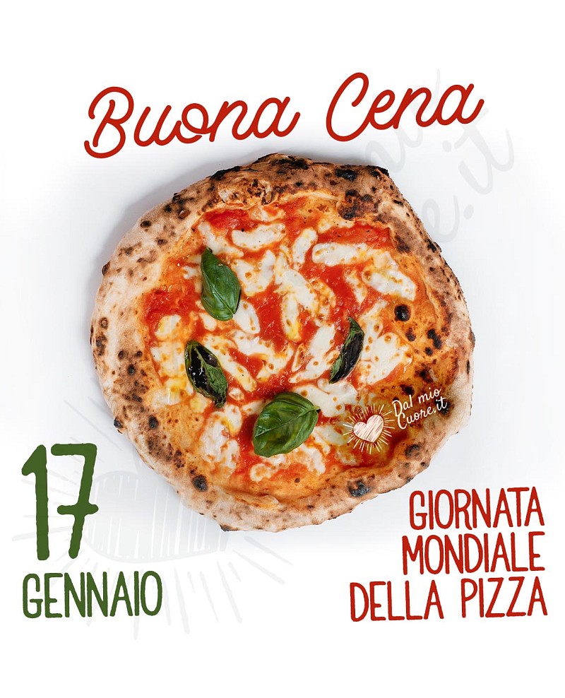 Buona Cena. 17 Gennaio, giornata mondiale della pizza