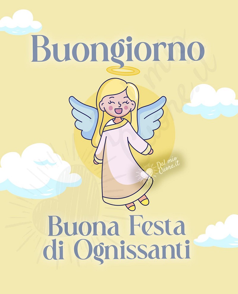 Buongiorno. Buona festa di Ognissanti