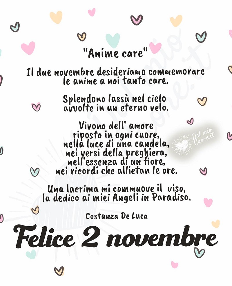 Il due novembre desideriamo commemorare le anime a noi tanto care...