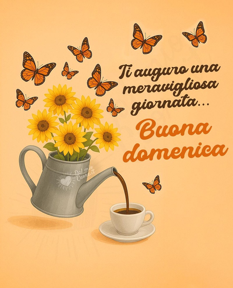 Ti auguro una meravigliosa giornata... Buona domenica